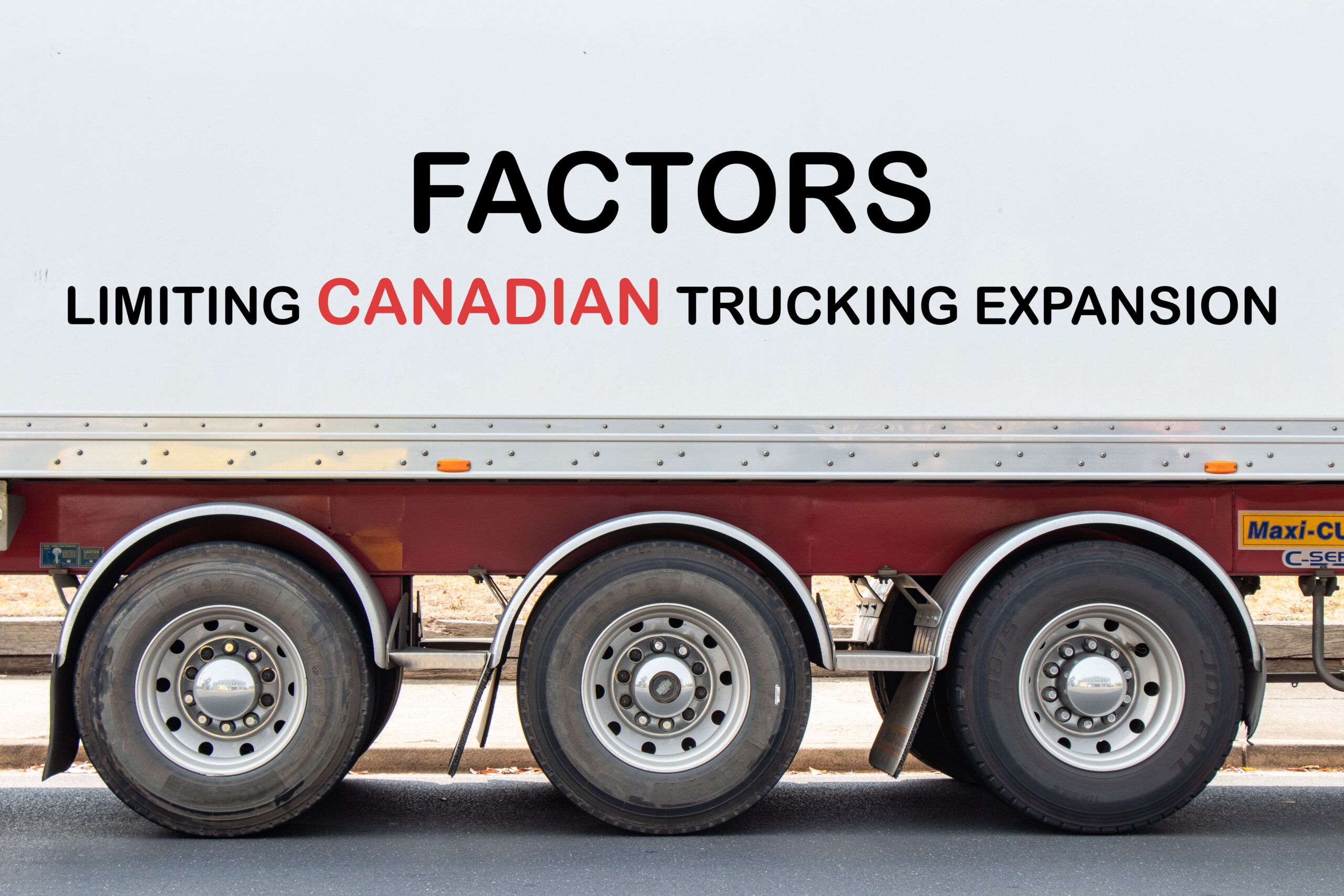 Unlocking Growth Potential: Factors Limiting Canadian Trucking Expansion